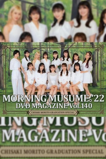 Morning Musume.'22 DVD Magazine Vol.140 〜Morito Chisaki Graduation Special〜