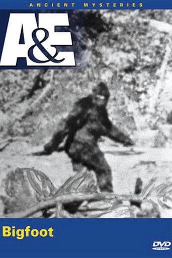 Ancient Mysteries: Bigfoot