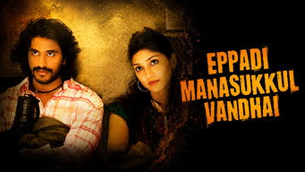 Eppadi Manasukkul Vanthai (2012)