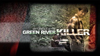 My Uncle Is the Green River Killer (2014)