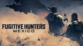 Fugitive Hunters Mexico (2025- )