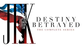 #5 JFK: Destiny Betrayed