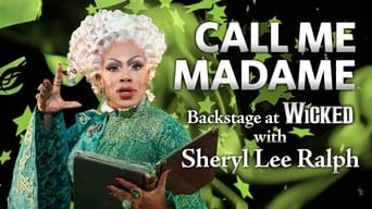 Call Me Madame: Backstage at 'Wicked' with Sheryl Lee Ralph (2016-2017)
