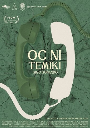 Oc ni temiki (Sigo soñando)