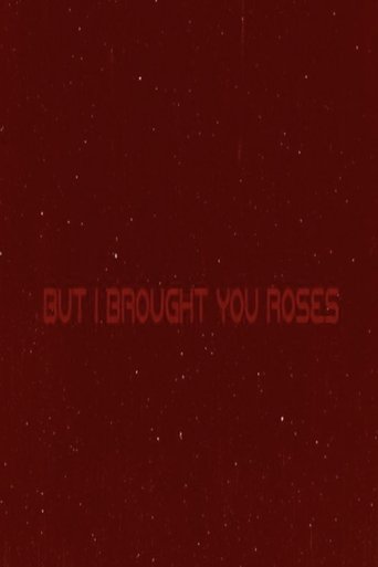 But I Brought You Roses poster