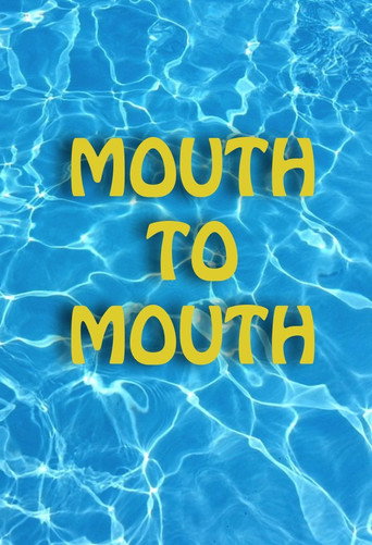 Mouth to Mouth (2017)