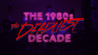 #4 The 1980s: The Deadliest Decade