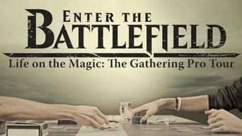 Enter the Battlefield: Life on the Magic - The Gathering Pro Tour (2016)