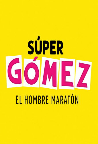 Súper Gómez El hombre Maratón