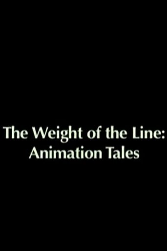 The Weight of the Line: Animation Tales The Weight of the Line: Animation Tales