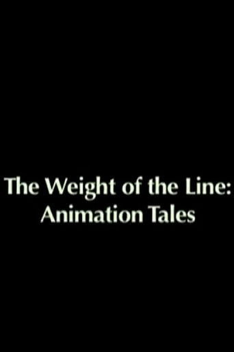 The Weight of the Line: Animation Tales (2006)