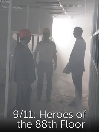 9/11: Heroes of the 88th Floor (2011) 9/11: Heroes of the 88th Floor (2011)