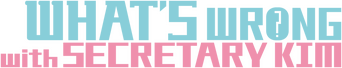 What's Wrong with Secretary Kim logo