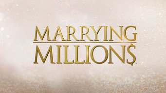 Marrying Millions (2019- )