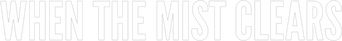 When the Mist Clears logo