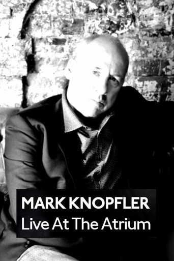 Mark Knopfler: Live at the Atrium
