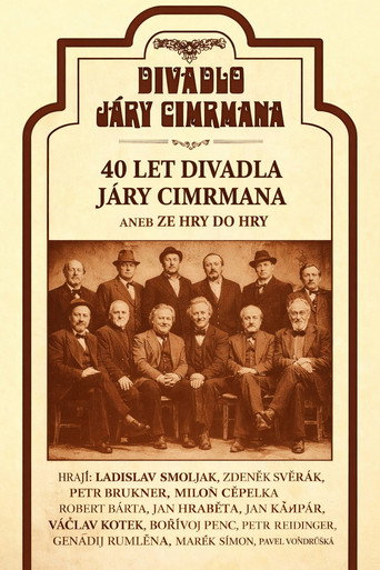 40 let Divadla Járy Cimrmana aneb Ze hry do hry