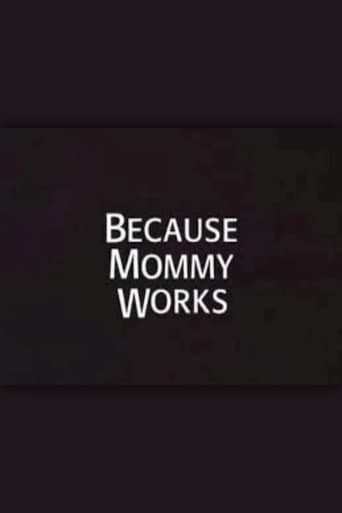 Poster of Because Mommy Works