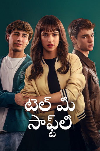 టెల్ మీ సాఫ్ట్&zwnj;లీ (2025)