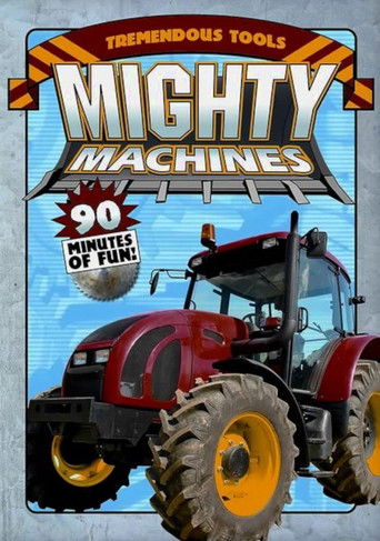 Mighty Machines - Tremendous Tools poster