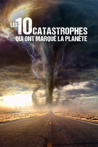 Les 10 Catastrophes qui ont marqué la planète en streaming 