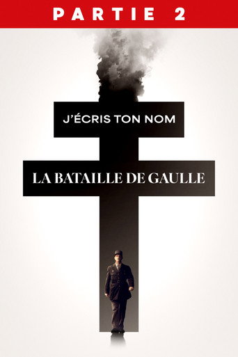 La Bataille de Gaulle : J’écris ton nom