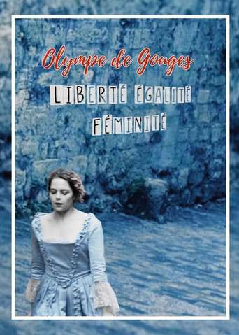 Olympe de Gouges : Libert&eacute;, &eacute;galit&eacute;, f&eacute;minit&eacute; (2025)