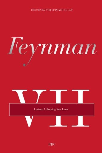Poster of The Character of Physical Law - Lecture 7: Seeking New Laws