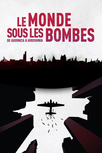 The World Under the Bombs, from Guernica to Hiroshima (2017)