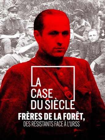 Frères de la forêt, des résistants face à l'URSS