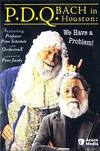 P.D.Q. Bach in Houston: We Have a Problem! (2006)