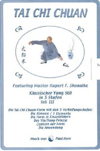 Tai Chi Chuan - Klassischer Yang Stil in 5 Stufen Teil III poster