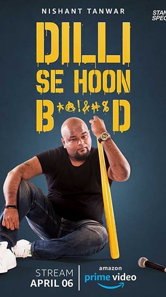 Poster för Nishant Tanwar : Dilli Se Hoon B*@!%D