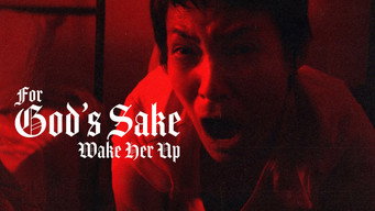 For God's Sake Wake Her Up (2024)