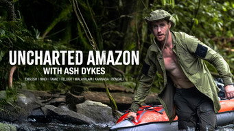 Uncharted Amazon with Ash Dykes (2025)