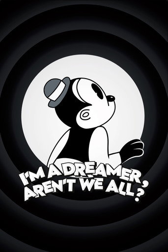 I'm a Dreamer, Aren't We All?