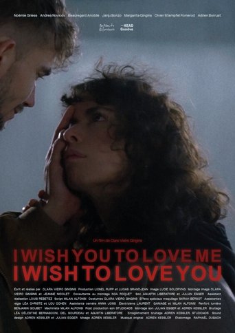 I Wish You to Love Me, I Wish to Love You (2024)