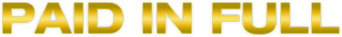 Paid in Full logo