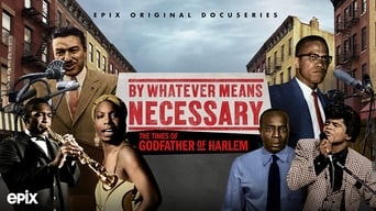 By Whatever Means Necessary: The Times of Godfather of Harlem (2020)