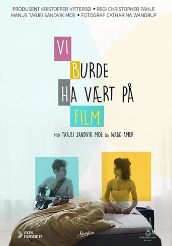 Vi burde ha vært på film