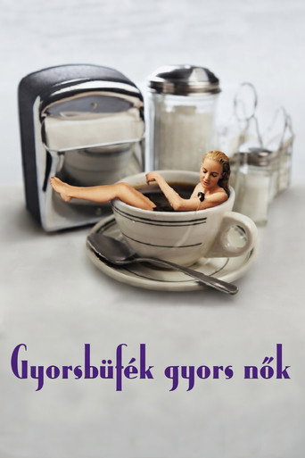 Gyorsbüfék, gyors nők