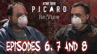 Star Trek: Picard Episodes 6,7, and 8