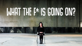 What the F* Is Going On? (2019)