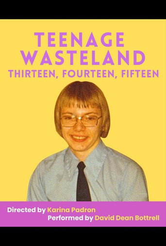 Teenage Wasteland: Thirteen Fourteen Fifteen