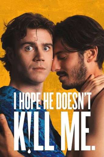 I Hope He Doesn't Kill Me