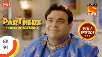Episode 91 — Partners - Trouble Ho Gayi Double - Episode 91 - 3rd April 2018