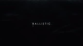 Ballistic (2018)