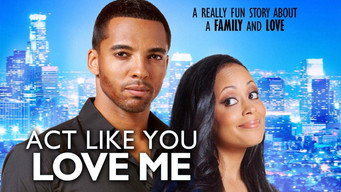 Act Like You Love Me (2013)