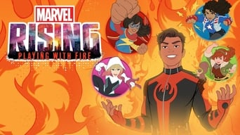 #4 Marvel Rising: Playing with Fire