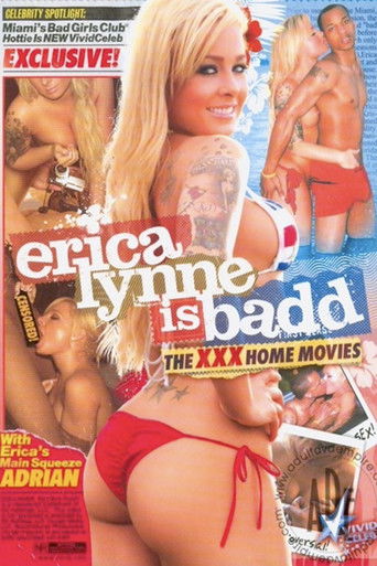 Erica Lynne Is Badd: The XXX Home Movies